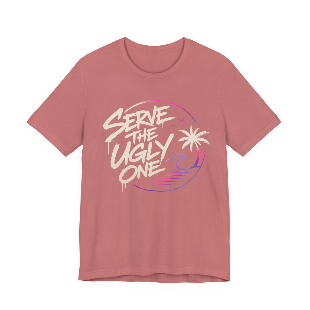 Trash Talk Tee-Serve The Ugly