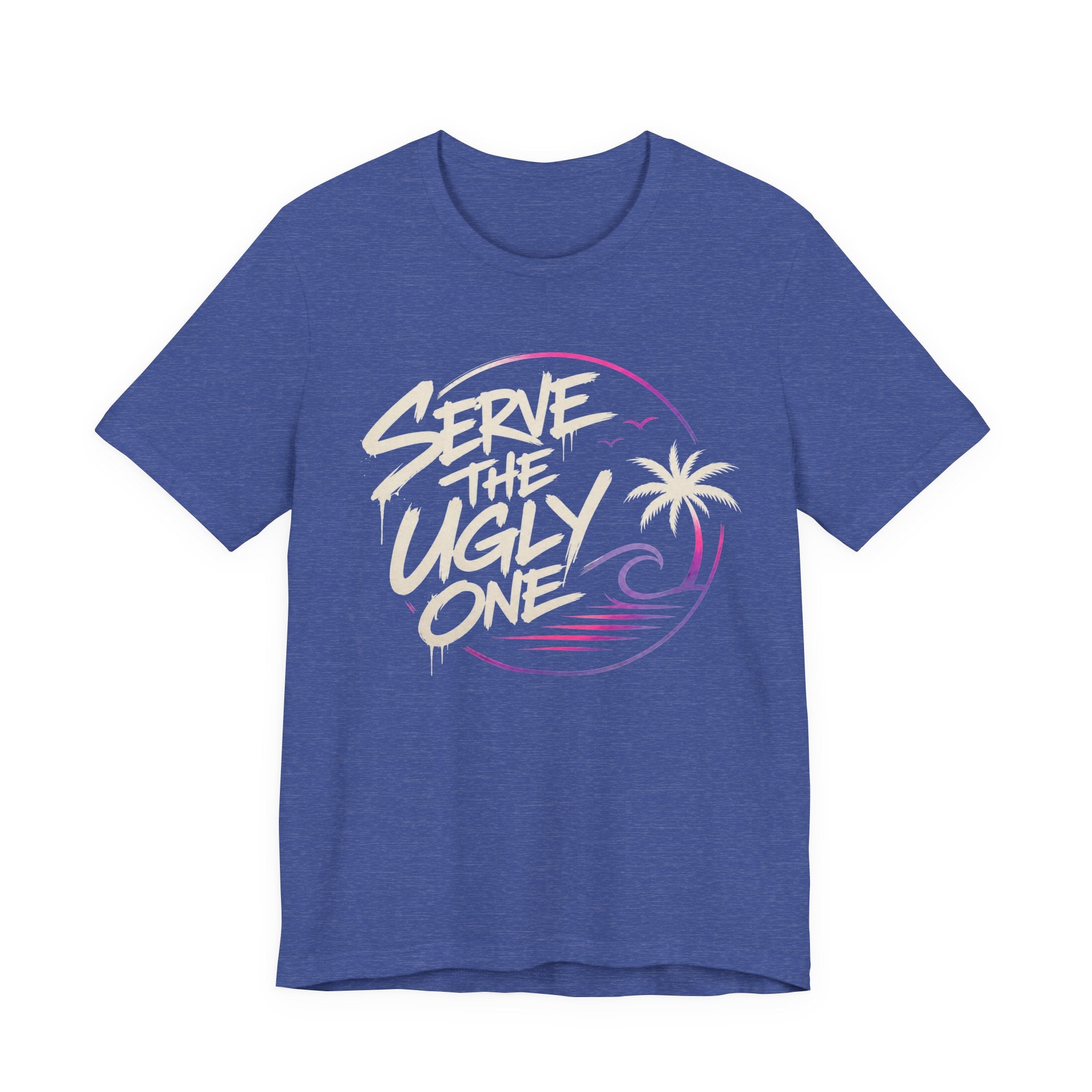 Trash Talk Tee-Serve The Ugly