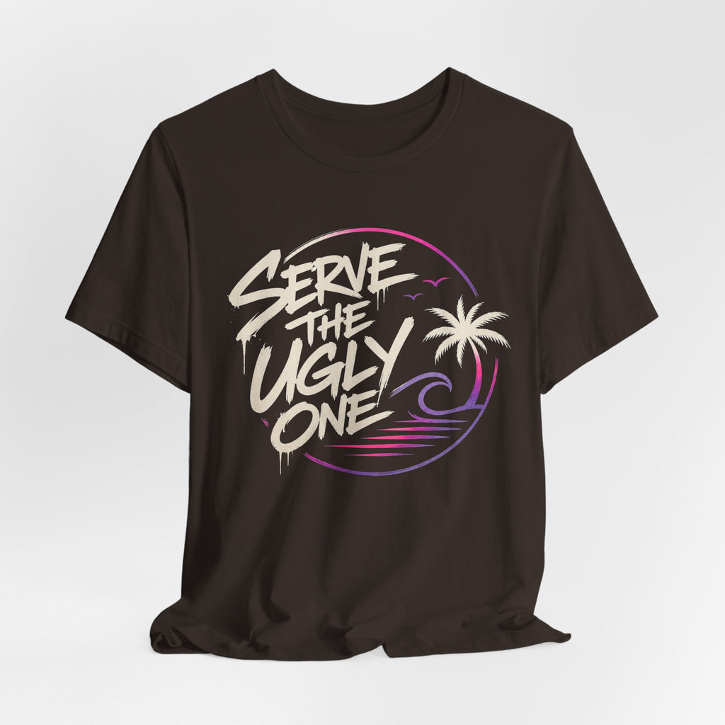 Trash Talk Tee-Serve The Ugly