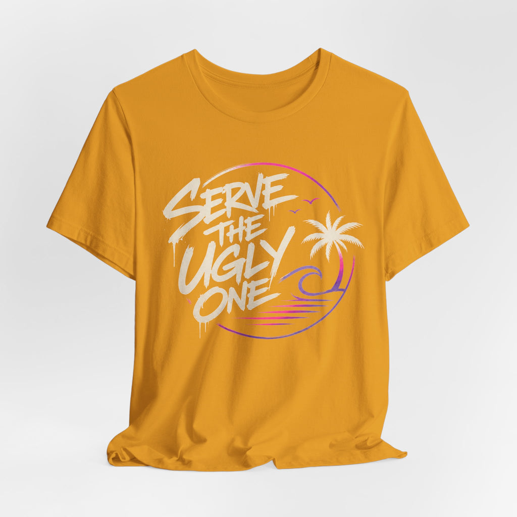 Trash Talk Tee-Serve The Ugly